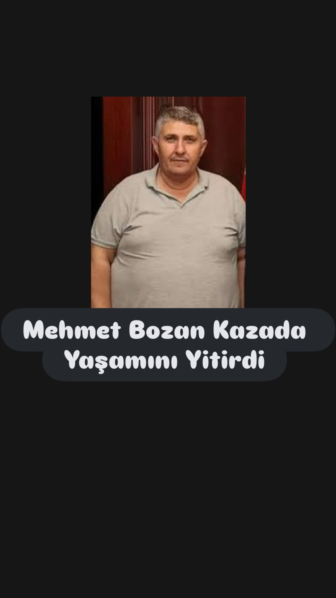 Mehmet Bozan Kazada Yaşamını Yitirdi
