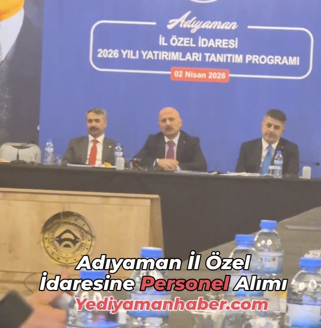 Adıyaman İl Özel İdaresi Personel Alımında Detaylar Belli Oldu